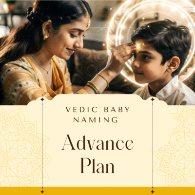 Vedic Baby Naming Advance Plan