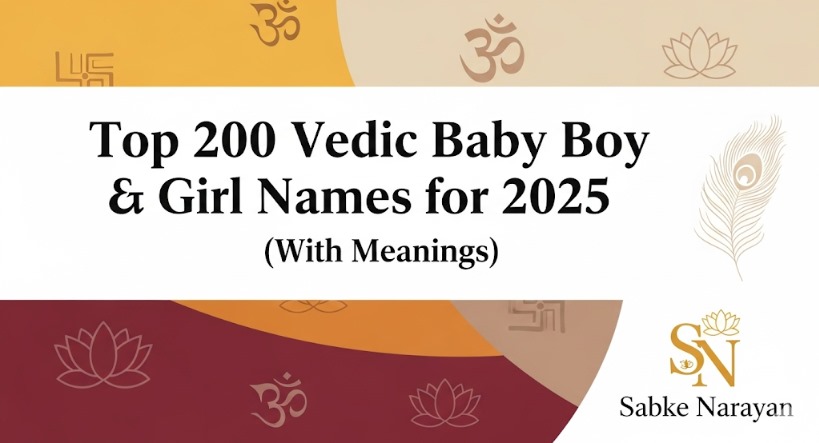 Top 200 Vedic Baby Boy & Girl Names for 2025 (With Meanings)