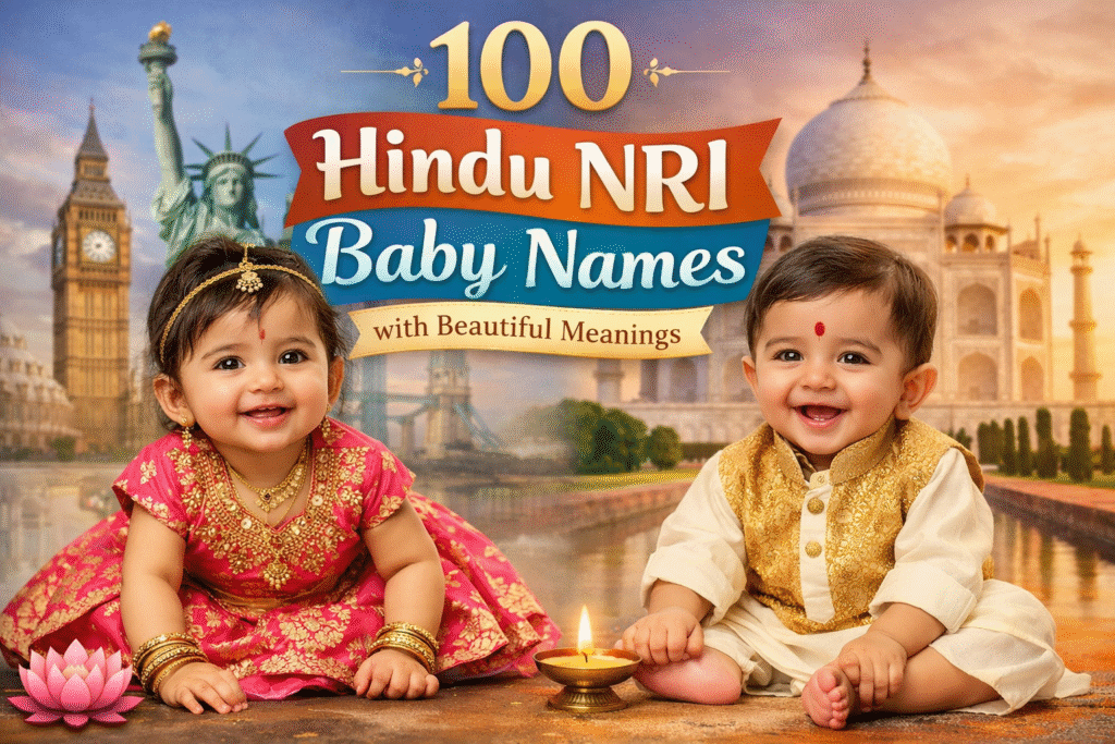 100 Hindu NRI Baby Names with Beautiful Meanings