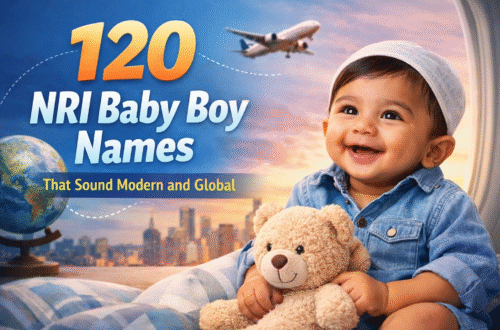 120 NRI Baby Boy Names That Sound Modern and Global
