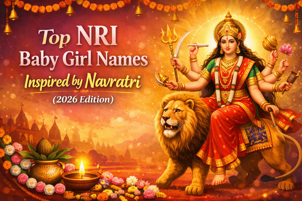 Top NRI Baby Girl Names Inspired by Navratri (2026 Edition)