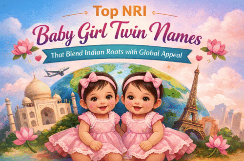 Top NRI Baby Girl Twin Names That Blend Indian Roots with Global Appeal
